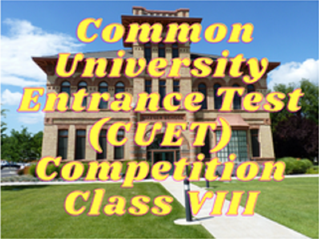 Common University Entrance Test (CUET) - Class VIII